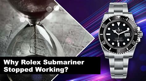 why has my rolex submariner stopped working|rolex watch troubleshooting.